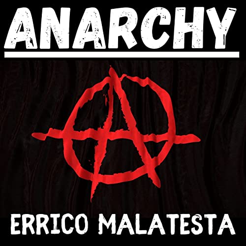 amazon-anarchy-errico-malatesta-errico-malatesta-audible