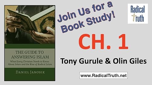 The Guide to Answering Islam: Ch. 1 - Pre-Islamic Overview: Paganism or Heretical Monotheism? (Tony Gurule & Olin Giles)