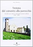 Testona dal convento alla parrocchia. Vicende poco note di una...