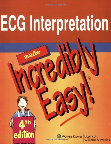 ECG Interpretation Made Incredibly Easy (4th, 08) by Springhouse [Paperback (2007)]