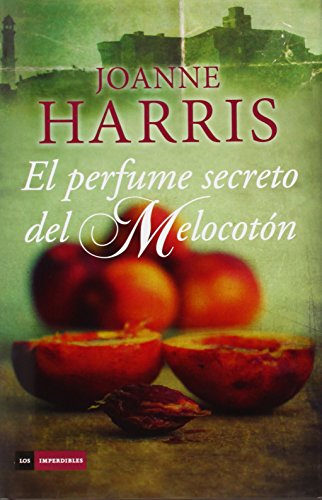 El Perfume Secreto Del Melocot�n (Los imperdibles)