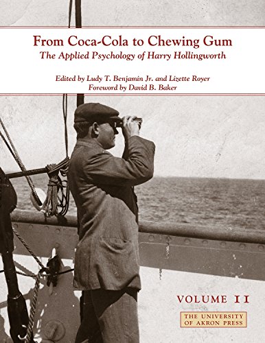 From Coca-Cola to Chewing Gum: The Applied Psychology of Harry Hollingworth (Volume II) (Center for the History of...