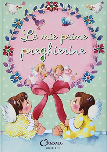 Le mie prime preghierine. Ediz. illustrata