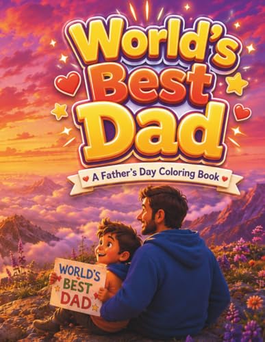 World's Best Dad: A Father's Day Coloring Book: A Classic Line Art Coloring Book Featuring Warm & Heartfelt Dad and Child Moments — The Perfect ... (Heart-to-Heart Family Coloring Collection) image 2