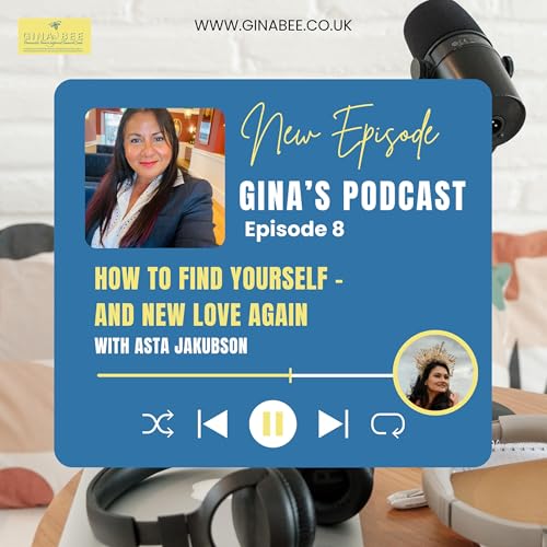 Episode 8: How To Find Yourself - And New Love Again