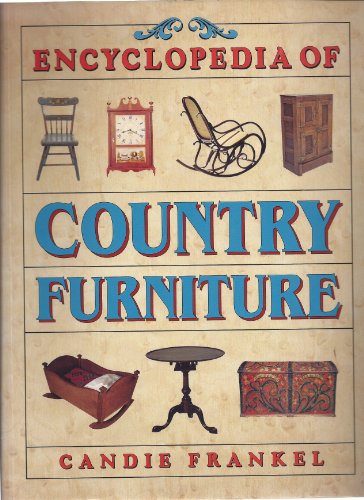 Encyclopedia Of Country Furniture