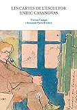 Cartes de l’escultor Enric Casanovas, Les (eBook) (Catalan Edition)