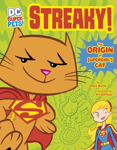 Streaky: The Origin of Supergirl's Cat (DC Super-Pets Origin Stories)