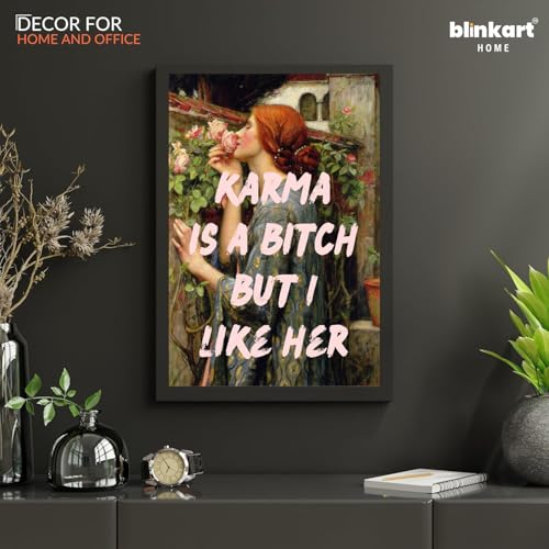 Image of BLINKART Framed Photo - Karma Is A B1Tch But I Like Her | Altered Art Theme | Motivational & Inspirational Wall Art Poster for Home, Bedroom, Living Room, Office, Hotel & Gifting - 12x8 Inch