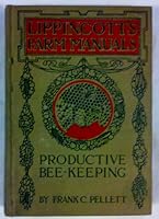 Productive bee-keeping;: Modern methods of production and marketing of honey (Lippincott's farm manuals) B00086NIEQ Book Cover