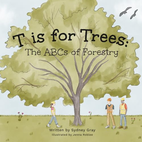 T is for Trees: The ABCs of Forestry