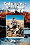 Bowhunting for the North American Twenty-Eight: Hunting All Varieties of North American Game