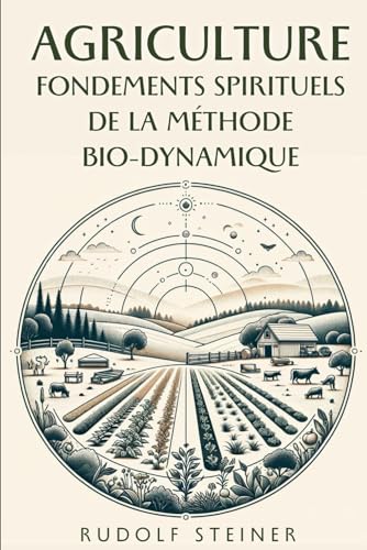 Agriculture: Fondements spirituels de la méthode bio-dynamique