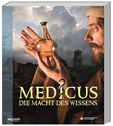 Medicus: Die Macht des Wissens. Von den Frühen Hochkulturen bis zur Renaissance