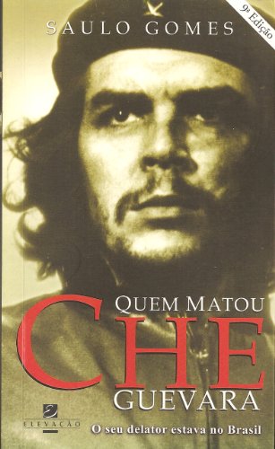 Quem matou Che Guevara