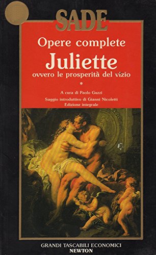 Opere complete: Juliette ovvero le prosperità del vizio (Vol. 1)