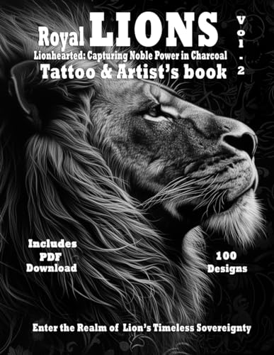 Royal Lions tattoo book Lionhearted: : Capturing Noble Power in