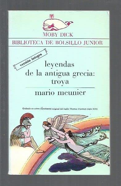 LEYENDAS DE LA ANTIGUA GRECIA: TROYA