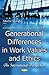 Generational Differences in Work Values and Ethics: An International Perspective (Business Issues, Competition and Entrepreneurship)
