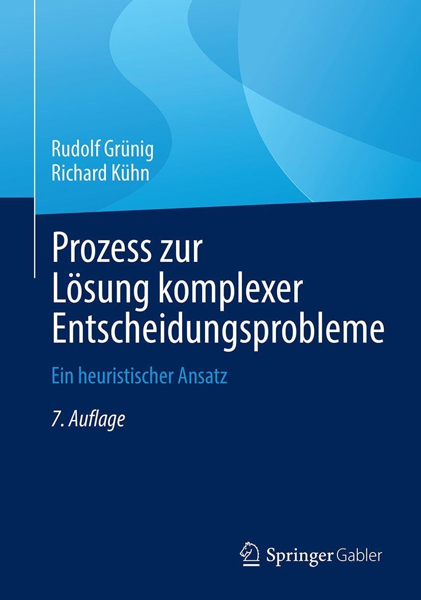 Prozess zur Lösung komplexer Entscheidungsprobleme: Ein heuristischer Ansatz