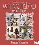  Weihnachtsdeko aus der Natur: Ideen zum Selbermachen