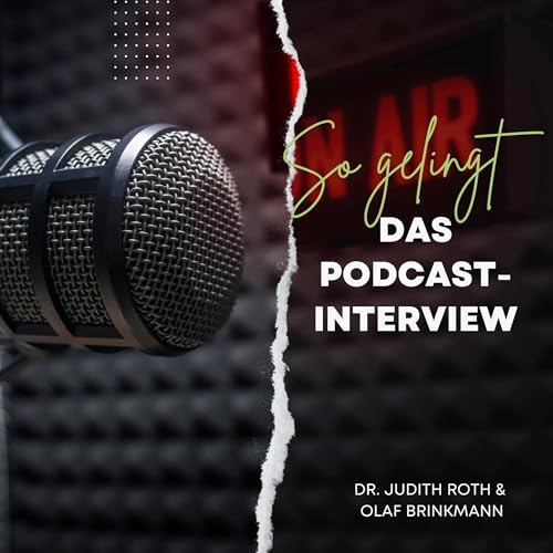 Enjoy So gelingt das Podcast-Interview from Dr. Judith Roth, Olaf Brinkmann episode artwork