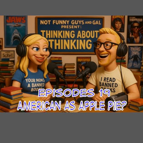 Page de couverture de Episode 19: As American As Apple Pie?