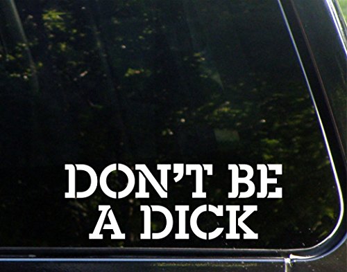 Sweet Tea Decals Don't Be A Dick - 8 3/4