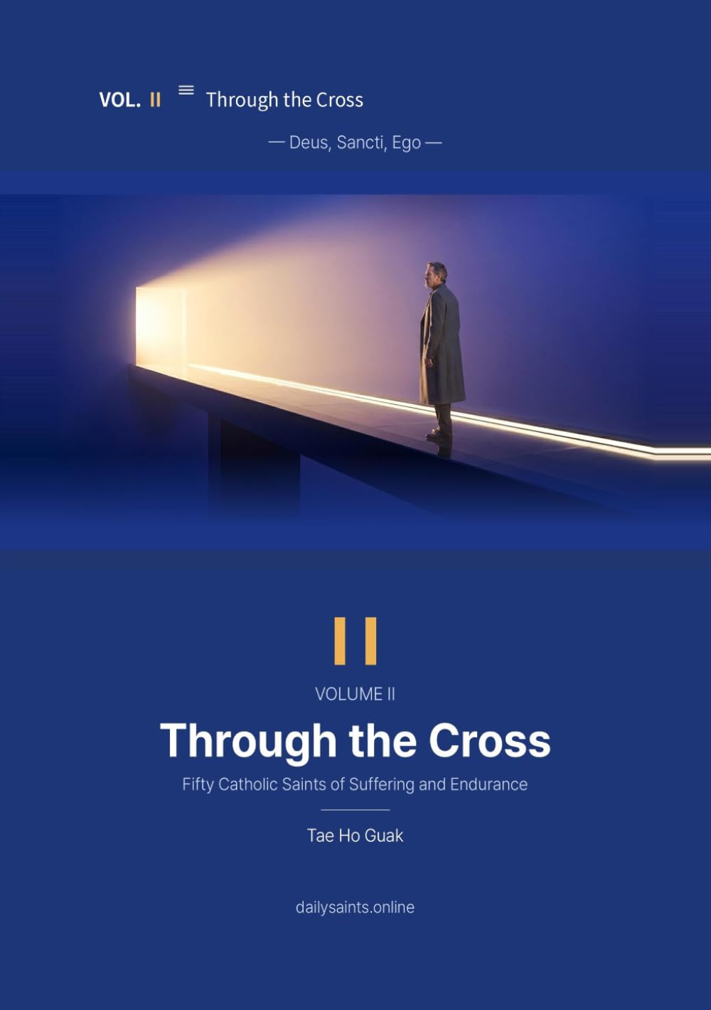 Through the Cross: God, the Saints, and Me — Volume II — A Daily Meditation with Fifty Catholic Saints