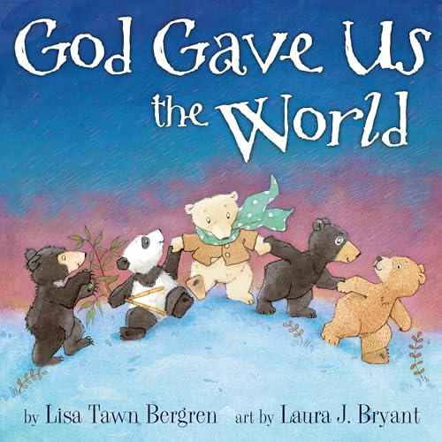 Image of God Gave Us the World: A Picture Book (God Gave Us Series)
