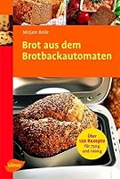 Brot aus dem Brotbackautomaten 3800154919 Book Cover