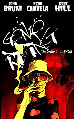 GONZO RISING: The Doctor is...BACK! (Hunter S. Thompson Tribute Series)