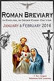 The Roman Breviary: in English, in Order, Every Day for January & February 2016