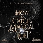 How to catch a magical Light