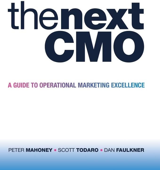 The Next Cmo: A Guide to Operational Marketing Excellence