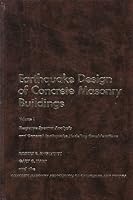 Earthquake Design of Concrete and Masonry Buildings: Response Spectrual Analysis and General Earthquake Modeling Consideration 0132231565 Book Cover