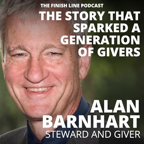 Page de couverture de Alan Barnhart, Business Leader, on the Story that Sparked a Generation of Givers (Ep. 160)