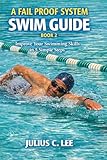 A Fail Proof System Learn to Swim Guide: Book 2