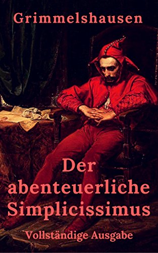 Télécharger Der abenteuerliche Simplicissimus: Vollständige Ausgabe (German Edition) livre En ligne