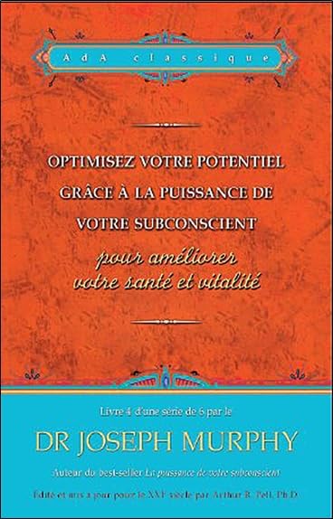 Optimisez votre potentiel pour améliorer votre santé et vitalité ...