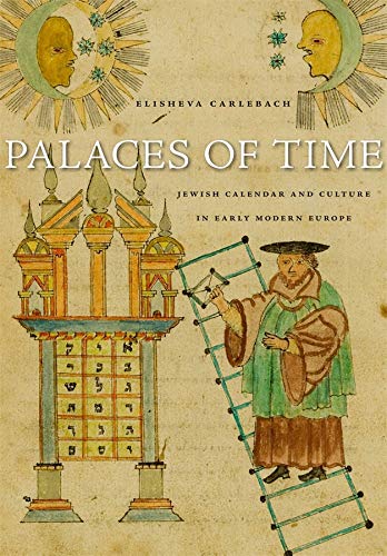  Palaces of Time – Jewish Calendar and Culture in Early Modern Europe Francais PDF