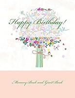 Happy Birthday!: Memory Book and Guest Book 1511896264 Book Cover