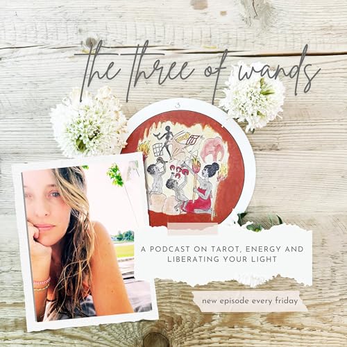 November 14th: The Three of Wands and the Art of Divine Direction (eps.162)