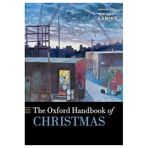 The Oxford Handbook of Christmas (Oxford Handbooks)