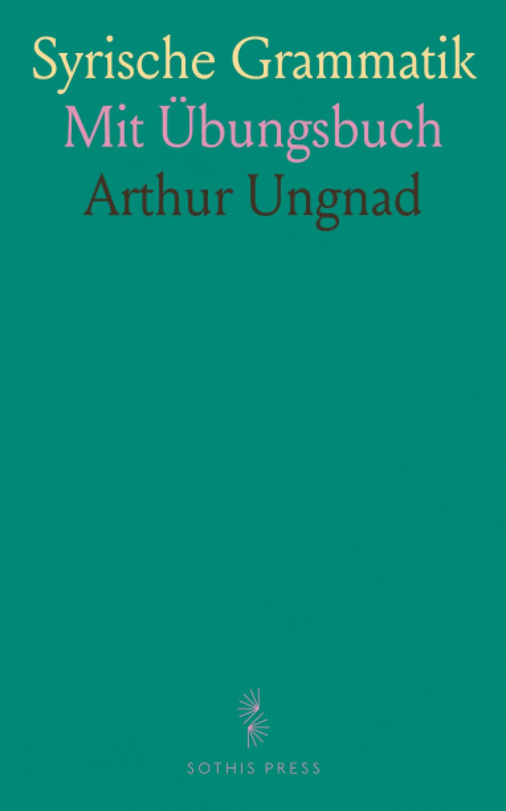 Syrische Grammatik: Mit Übungsbuch