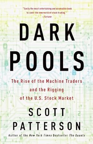 Book cover Dark Pools: The Rise of the Machine Traders and the Rigging of the U.S. Stock Market
