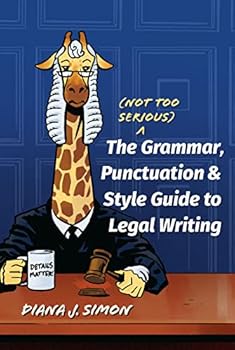 Paperback The (Not Too Serious) Grammar, Punctuation, and Style Guide to Legal Writing Book