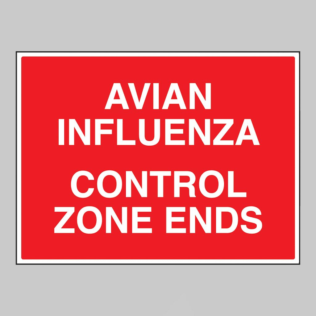 Avian influenza Control zone ends Size: (600x450mm) Semi Rigid PVC Safety Sign by Caledonia Signs
