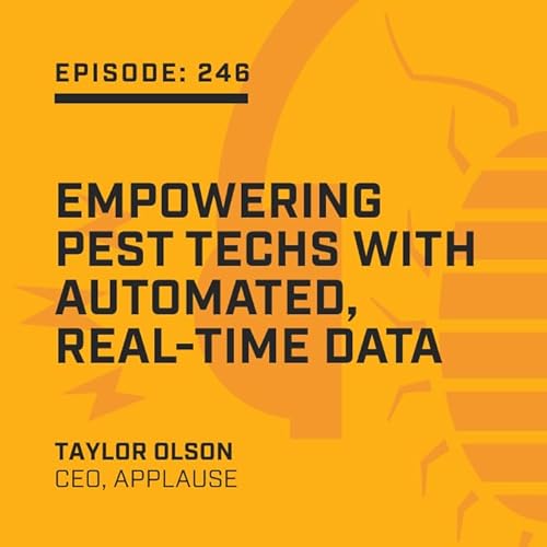Episode 246: Empowering Pest Techs with Automated, Real-Time Data Podcast Por  arte de portada