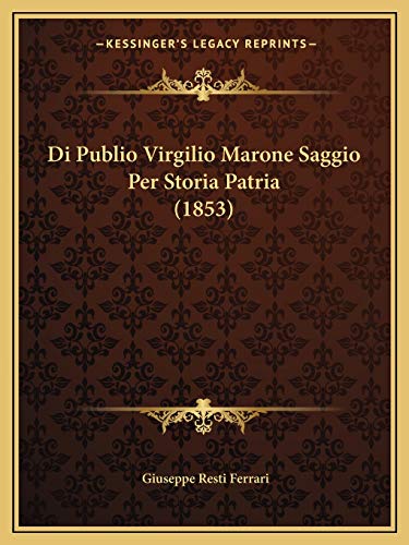  Di Publio Virgilio Marone Saggio Per Storia Patria (1853)